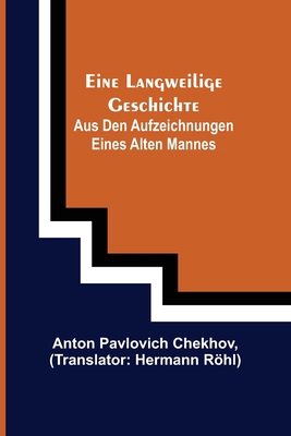 Eine langweilige Geschichte: Aus den Aufzeichnu... [German] 9356578788 Book Cover