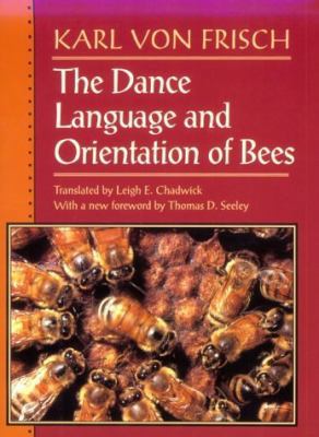 The Dance Language and Orientation of Bees 0674190513 Book Cover