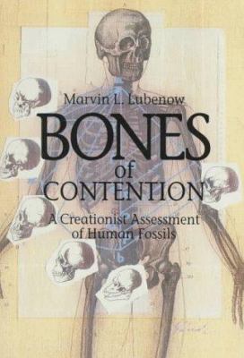 Bones of Contention: A Creationist Assessment o... 0801056772 Book Cover