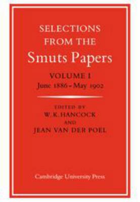 Selections from the Smuts Papers: Volume 1, Jun... 0521051908 Book Cover