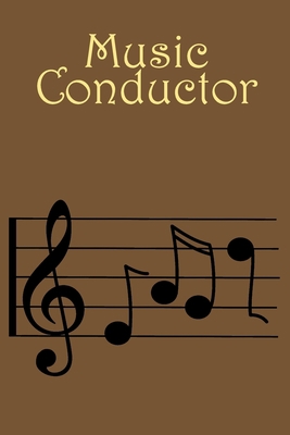 Music Conductor: Lined Sheet Music Notebook & Wide Staff Blank Manuscript Paper | 6 Staves Per Page Notebook / Journal Gift, 100 Pages, 6x9, Song Cover, Matte Finish