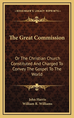 The Great Commission: Or the Christian Church C... 116369410X Book Cover