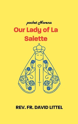 Our Lady of La Salette: Pocket Novena            Book Cover