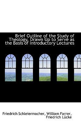 Brief Outline of the Study of Theology, Drawn U... 1103868195 Book Cover