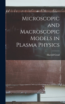 Microscopic and Macroscopic Models in Plasma Ph... 101925856X Book Cover