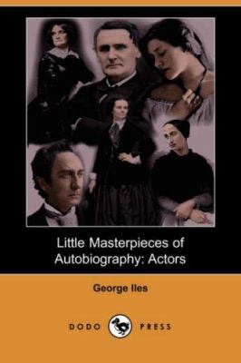 Little Masterpieces of Autobiography: Actors (D... 1406534072 Book Cover