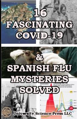16 Fascinating Covid-19 & Spanish Flu Mysteries Solved How to Easily Prevent the Next Pandemic