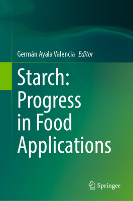 Starch: Progress in Food Applications 3031987314 Book Cover