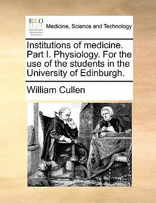 Institutions of Medicine. Part I. Physiology. f... 1170801900 Book Cover