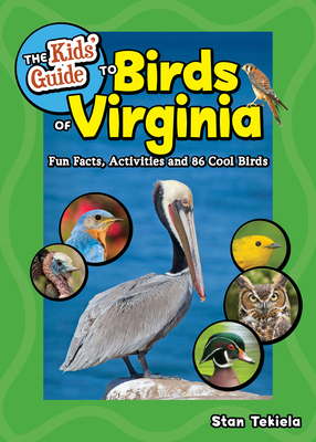 The Kids' Guide to Birds of Virginia: Fun Facts... 1647555884 Book Cover