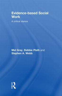 Evidence-based Social Work: A Critical Stance 0415468221 Book Cover