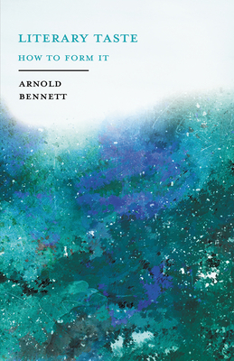 Literary Taste - How to Form It: With Detailed ... 1528713400 Book Cover