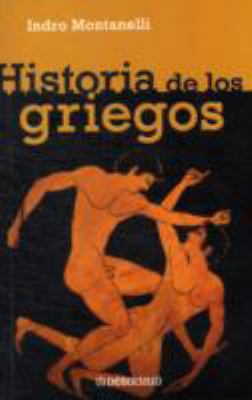 Historia de los griegos (Ensayo Historia/ Histo... [Spanish] 849759536X Book Cover