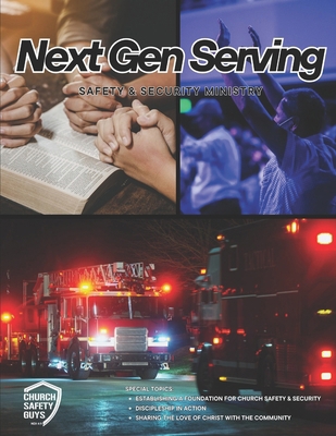 NextGen Serving: Safety & Security Ministry B0DP1Z27ZZ Book Cover