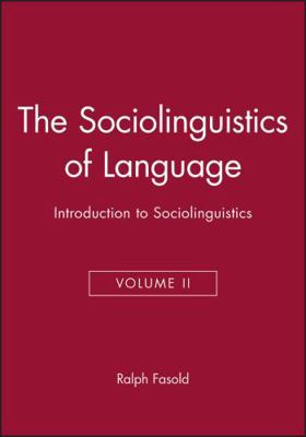 The Sociolinguistics of Language: Introduction ... 0631138250 Book Cover