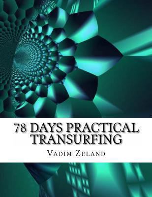 78 Days Practical Transurfing: based on the wor... 1492752177 Book Cover