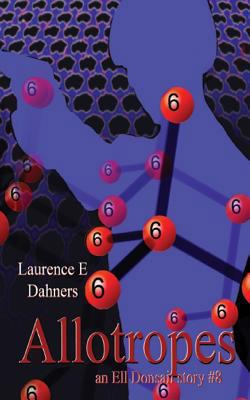 Allotropes (an Ell Donsaii story #8) 1492299774 Book Cover