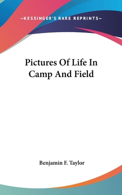 Pictures Of Life In Camp And Field 0548189757 Book Cover
