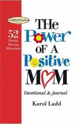 The Power of a Postive Mom Devotional: 52 Monda... 1582294860 Book Cover