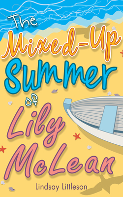 The Mixed-Up Summer of Lily McLean 1782501800 Book Cover