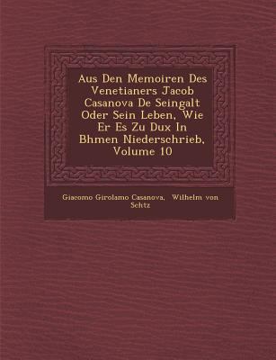 Aus Den Memoiren Des Venetianers Jacob Casanova... [German] 1286874041 Book Cover