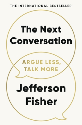 The Next Conversation: Argue Less, Talk More 0241719887 Book Cover