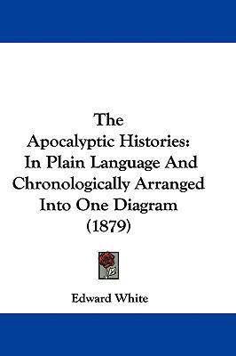 The Apocalyptic Histories: In Plain Language An... 143738353X Book Cover