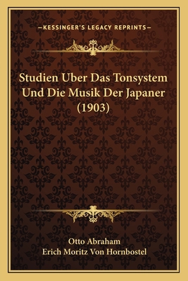 Studien Uber Das Tonsystem Und Die Musik Der Ja... [German] 1166697061 Book Cover
