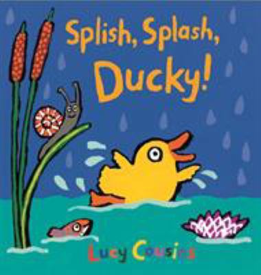 Splish, Splash, Ducky! 1406376795 Book Cover