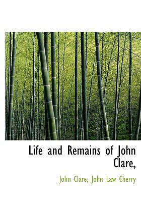 Life and Remains of John Clare, 1116388286 Book Cover