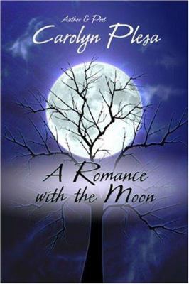 A Romance with the Moon 1604414057 Book Cover