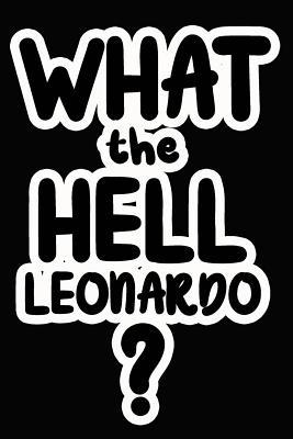 What the Hell Leonardo?: College Ruled Composit... 109786541X Book Cover