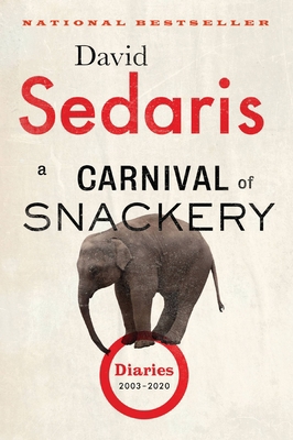 A Carnival of Snackery: Diaries (2003-2020) 0316270180 Book Cover