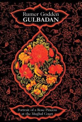 Gulbadan: Portrait of a Rose Princess at the Mu... 8183860419 Book Cover