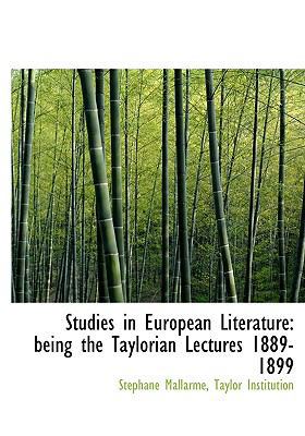 Studies in European Literature: Being the Taylo... 1117135683 Book Cover