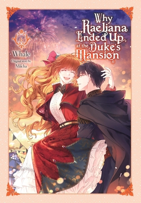 Why Raeliana Ended Up at the Duke's Mansion, Vo... 1975366948 Book Cover