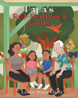 Papa's Red-Feathered Visits B0H4S5WTMT Book Cover