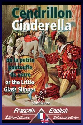 Cendrillon - Cinderella: Bilingue avec le texte... [French] 1724475266 Book Cover