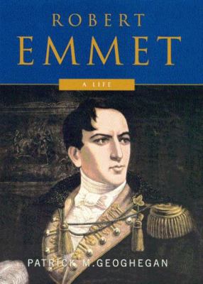 Robert Emmet: A Life 0773525424 Book Cover
