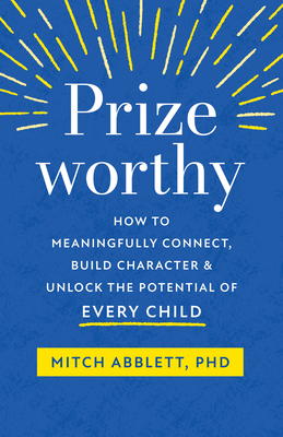 Prizeworthy: How to Meaningfully Connect, Build... 1611808766 Book Cover