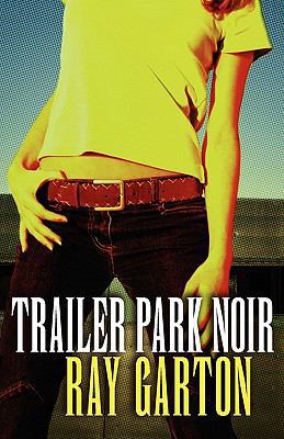 Trailer Park Noir 0759296936 Book Cover