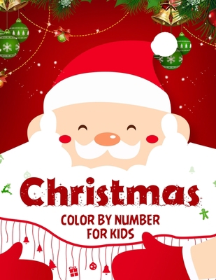 Christmas color by number for kids.: Fun Childr... 167073269X Book Cover