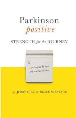 Parkinson Positive: Strength for the Journey 0692550283 Book Cover