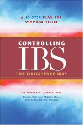 Controlling IBS the Drug-Free Way: A 10-Step Pl... 1584795751 Book Cover