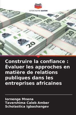 Construire la confiance: Évaluer les approches ... [French] 620790771X Book Cover