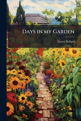 Days in my Garden 1177153947 Book Cover