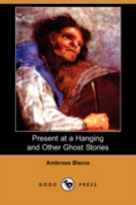 Present at a Hanging and Other Ghost Stories 140659590X Book Cover