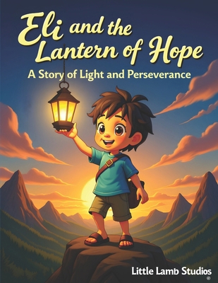 Eli and the Lantern of Hope: A Story of Light a... B0FXFZS7FP Book Cover