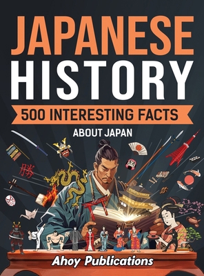 Japanese History: 500 Interesting Facts About J...            Book Cover