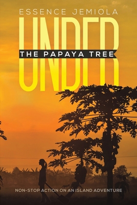 Under the Papaya Tree 1528990234 Book Cover